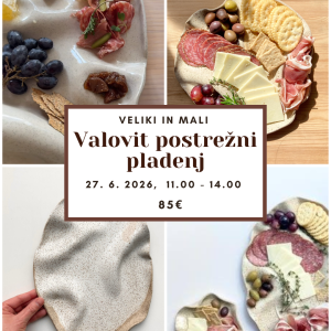 Sobota, 27. 6. 2026 od 11.00 do 14.00 VELIK IN MALI VALOVIT POSTREŽNI PLADENJ