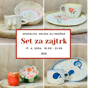 Petek, 17. 7. 2026 od 18.00 do 21.00 DELAVNICA SET ZA ZAJTRK